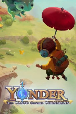 Yonder: The Cloud Catcher Chronicles - En magisk ö och ett äventyr fyllt av mysterier!